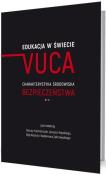 Edukacja w świecie VUCA. Autor:   Praca zbiorowa. Dadada.pl Okładka książki Edukacja w świecie VUCA