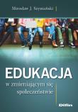 Edukacja w zmieniającym się społeczeństwie. Autor: Mirosław J. Szymański. Dadada.pl Okładka książki Edukacja w zmieniającym się społeczeństwie