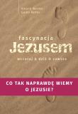Fascynacje Jezusem Wczoraj dziś zawsze. Autor: Werner Roland, Baltes Guido. Dadada.pl Okładka książki Fascynacje Jezusem Wczoraj dziś zawsze