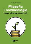 Okładka książki Filozofia i metodologia nauk ekonomicznych