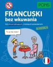 Francuski bez wkuwania A2 PONS. Autor: Opracowanie zbiorowe. Dadada.pl Okładka książki Francuski bez wkuwania A2 PONS