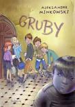 Gruby w.2021. Autor: Minkowski Aleksander. Dadada.pl Okładka książki Gruby w.2021