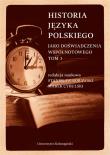 Historia języka polskiego Tom 1. Wydawca: Oficyna Wydawnicza Uniwersytetu Zielonogórskiego. Dadada.pl Opakowanie Historia języka polskiego Tom 1