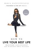 How to Live Your Best Life. Autor: Hatzistefanis	 Maria. Dadada.pl Okładka książki How to Live Your Best Life