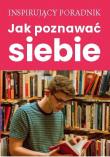 Jak poznawać siebie. Autor: Opracowanie zbiorowe. Dadada.pl Okładka książki Jak poznawać siebie