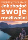 Jak zbadać swoje możliwości. Autor: Opracowanie zbiorowe. Dadada.pl Okładka książki Jak zbadać swoje możliwości