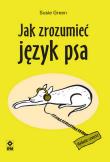 Okładka książki Jak zrozumieć język psa