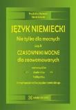 Język niemiecki. Nie tylko dla mocnych, czyli.... Autor: Bednarek Magdalena, Antonik Marek). Dadada.pl Okładka książki Język niemiecki. Nie tylko dla mocnych, czyli...