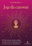 Joga dla czarownic. Autor: Sarah Robinson. Dadada.pl Okładka książki Joga dla czarownic