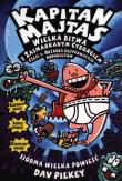 Kapitan Majtas. Wielka bitwa z zasmarkanym... Autor: Dav Pilkey. Dadada.pl Okładka książki Kapitan Majtas. Wielka bitwa z zasmarkanym..