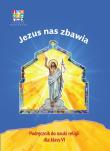 Katechizm SP 6 Jezus nas zbawia podr WARSZAWA. Autor:   Praca zbiorowa. Dadada.pl Okładka książki Katechizm SP 6 Jezus nas zbawia podr WARSZAWA