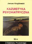 Kazuistyka Psychiatryczna. Autor: Krzyżowski Janusz. Dadada.pl Okładka książki Kazuistyka Psychiatryczna