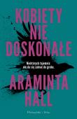 Kobiety niedoskonałe. Autor: Araminta Hall, Tomasz Wilusz. Dadada.pl Okładka książki Kobiety niedoskonałe