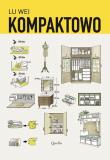 Okładka książki Kompaktowo. Jak urządzić małe mieszkanie
