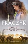 Koncert cudzych życzeń. Autor: Frączyk Izabella. Dadada.pl Okładka książki Koncert cudzych życzeń