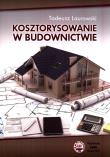 Kosztorysowanie w budownictwie. Autor: Laurowski Tadeusz. Dadada.pl Okładka książki Kosztorysowanie w budownictwie