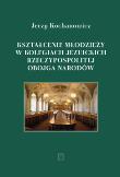 Okładka książki Kształcenie młodzieży w kolegiach jezuickich Rzeczypospolitej Obojga Narodów