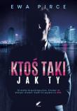 Ktoś taki jak Ty. Autor: Ewa Pirce. Dadada.pl Okładka książki Ktoś taki jak Ty