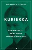 Okładka książki Kurierka Historia kobiety, która mogła zatrzymać..