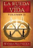 La rueda de la Vida T.2. Autor: Wanda Prątnicka. Dadada.pl Okładka książki La rueda de la Vida T.2