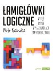 Łamigłówki logiczne. Wytęż umysł w 96 zagadkach.... Autor: Piotr Kosowicz. Dadada.pl Okładka książki Łamigłówki logiczne. Wytęż umysł w 96 zagadkach...