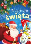 Magiczne święta. Autor: WYDAWNICTWO SKRZAT, Ewa Stadtmller. Dadada.pl Okładka książki Magiczne święta