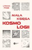Mała księga kosmologii. Autor: Lyman Page. Dadada.pl Okładka książki Mała księga kosmologii