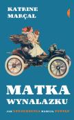 Matka wynalazku. Jak uprzedzenia hamują postęp. Autor: Katrine Marcal. Dadada.pl Okładka książki Matka wynalazku. Jak uprzedzenia hamują postęp