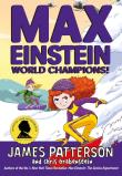 Max Einstein World Champions!. Autor: Patterson James, Chris Grabenstein. Dadada.pl Okładka książki Max Einstein World Champions!