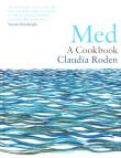 Med A cookbook. Autor: Claudia Roden. Dadada.pl Okładka książki Med A cookbook