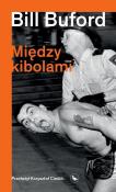 Między kibolami. Autor: Buford Bill. Dadada.pl Okładka książki Między kibolami