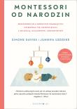 Montessori od narodzin /Bukowy Las/. Autor: Davies Simone, Uzodike Junnifa. Dadada.pl Okładka książki Montessori od narodzin /Bukowy Las/