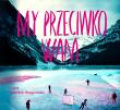 My przeciwko wam - Audiobook. Autor: Fredrik Backman. Dadada.pl Okładka książki My przeciwko wam - Audiobook