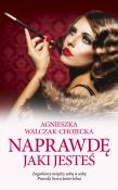 Naprawdę jaki jesteś - uszkodzone. Autor: Walczak-Chojecka Agnieszka. Dadada.pl Okładka książki Naprawdę jaki jesteś - uszkodzone