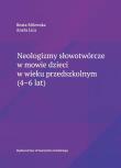 Okładka książki Neologizmy słowotwórcze w mowie dzieci..