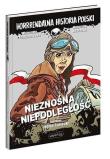 Nieznośna niepodległość. Horrrendalna historia... Autor: Fabianowska Małgorzata, Małgorzata Nesteruk (red.). Dadada.pl Okładka książki Nieznośna niepodległość. Horrrendalna historia..