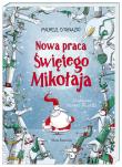 Nowa praca Świętego Mikołaja. Autor: Michele D'Ignazio, Sergio Olivotti, Joanna Wajs. Dadada.pl Okładka książki Nowa praca Świętego Mikołaja