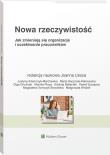 Nowa rzeczywistość Jak zmieniają się organizacje i oczekiwania pracowników. Autor: Opracowanie zbiorowe. Dadada.pl Okładka książki Nowa rzeczywistość Jak zmieniają się organizacje i oczekiwania pracowników