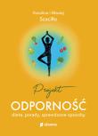 Odporni. Autor: Karolina Szaciłło, Maciej Szaciłło. Dadada.pl Okładka książki Odporni