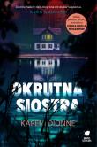 Okrutna siostra. Autor: Dionne Karen, Małgorzata Hesko-Kołodzińska. Dadada.pl Okładka książki Okrutna siostra