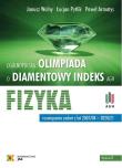 Olimpiada o Diamentowy Indeks AGH Fizyka w.8. Autor: Janusz Wolny, Pytlik Łucjan, Armatys Paweł. Dadada.pl Okładka książki Olimpiada o Diamentowy Indeks AGH Fizyka w.8