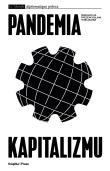 Pandemia kapitalizmu. Autor: Opracowanie zbiorowe. Dadada.pl Okładka książki Pandemia kapitalizmu