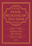 Okładka książki Panie, błogosław ten dom. . Modlitewnik dla rodziny wyd. 2