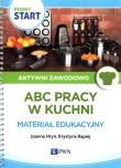 Pewny Start Aktywni zawodowo ABC pracy w kuchni Materiał edukacyjny. Autor: Joanna Hryń, Krystyna Rapiej. Dadada.pl Okładka książki Pewny Start Aktywni zawodowo ABC pracy w kuchni Materiał edukacyjny