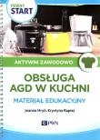 Pewny Start Aktywni zawodowo Obsługa AGD w kuchi Materiał edukacyjny. Autor: Joanna Hryń, Krystyna Rapiej. Dadada.pl Okładka książki Pewny Start Aktywni zawodowo Obsługa AGD w kuchi Materiał edukacyjny