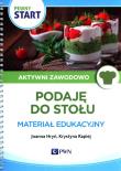 Pewny Start Aktywni Zawodowo Podaję do stołu materiał edukacyjny. Autor: Joanna Hryń, Krystyna Rapiej. Dadada.pl Okładka książki Pewny Start Aktywni Zawodowo Podaję do stołu materiał edukacyjny