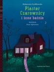 Plaster Czarownicy i inne baśnie. Autor: Małgorzata Strzałkowska. Dadada.pl Okładka książki Plaster Czarownicy i inne baśnie