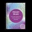 Okładka książki Projekt Relaks czyli jak zapanować nad życiowym chaosem