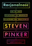 Racjonalność: co to jest, dlaczego jej brakuje, dlaczego ma znaczenie. Autor: Steven Pinker. Dadada.pl Okładka książki Racjonalność: co to jest, dlaczego jej brakuje, dlaczego ma znaczenie