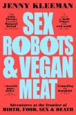 Okładka książki Sex Robots & Vegan Meat